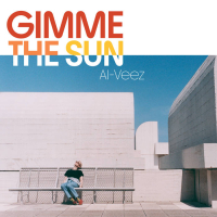 Al Veez - Gimme The Sun