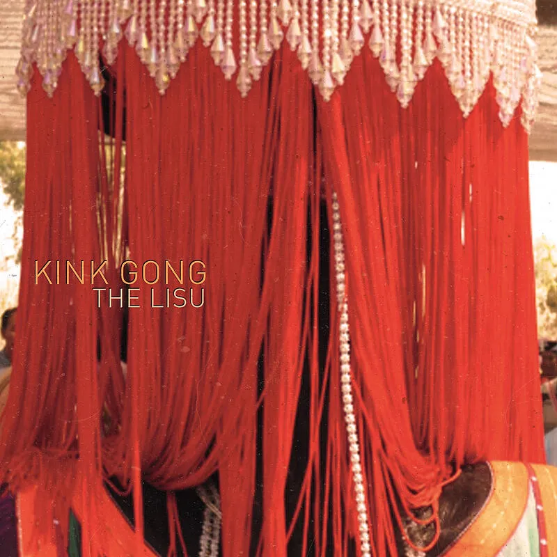 Kink Gong - The Lisu : LP