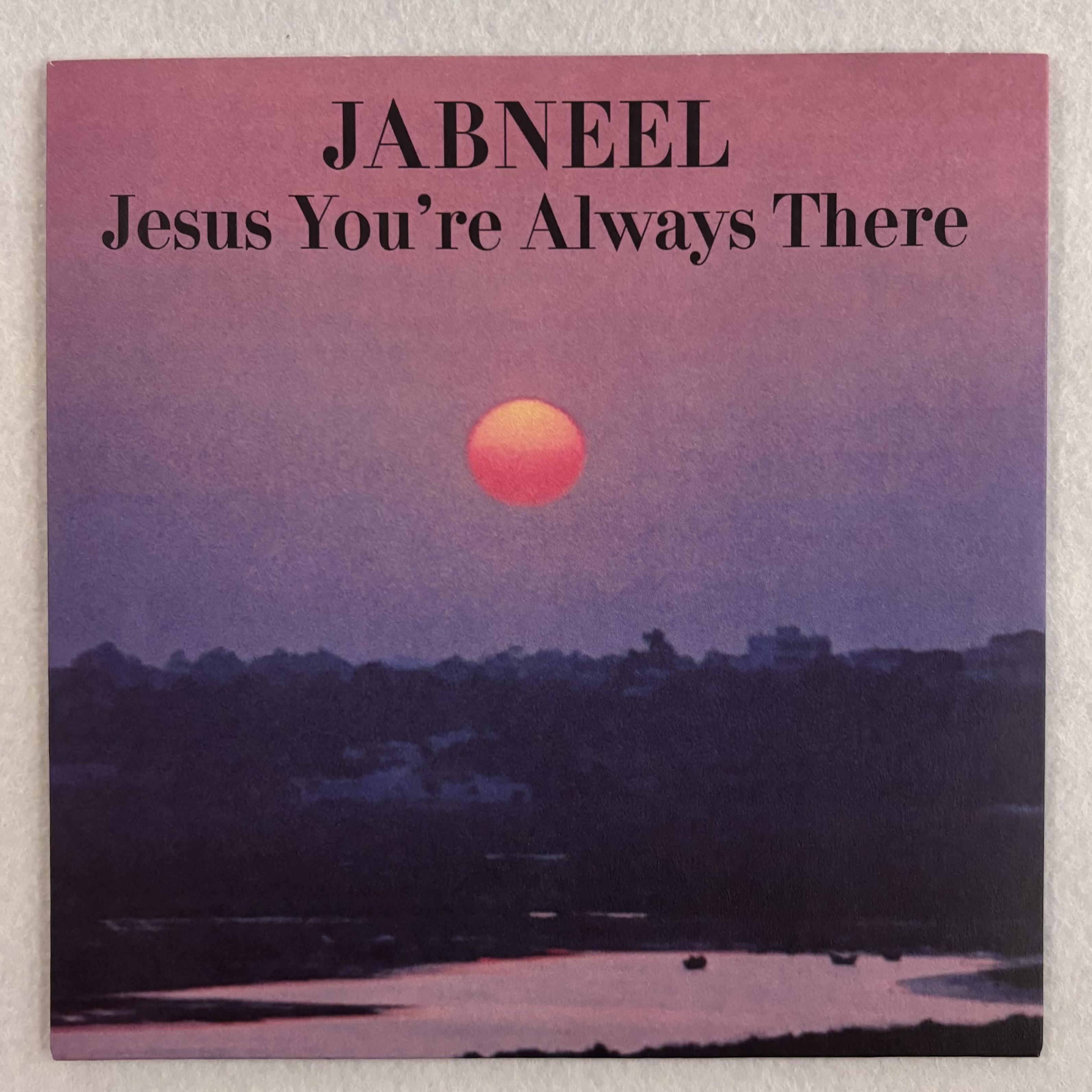 JABNEEL - Jesus You're Always There : 7inch