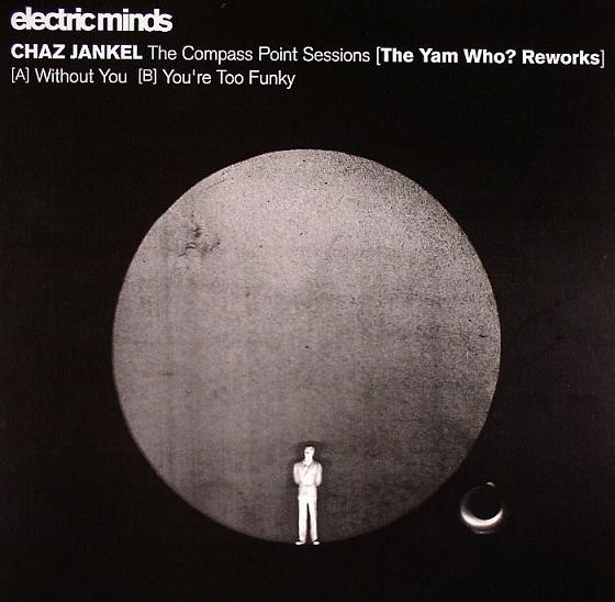 Chaz Jankel - The Compass Point Sessions:(Yam Who ? Reworks) : 12inch