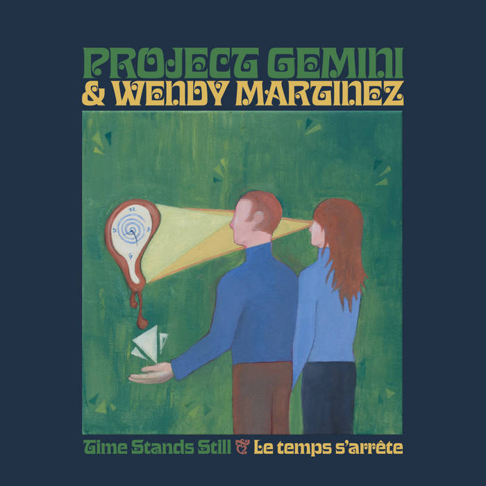Project Gemini & Wendy Martinez - Time Stands Still / Le temps s'arrête : 12inch