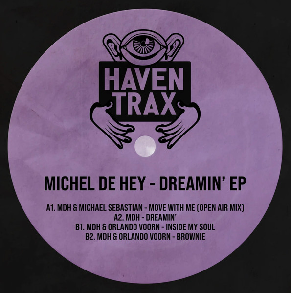 Michel de Hey, Orlando Voorn & Michael Sebastian - Dreamin' EP : 12inch