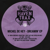 Michel de Hey, Orlando Voorn & Michael Sebastian - Dreamin' EP