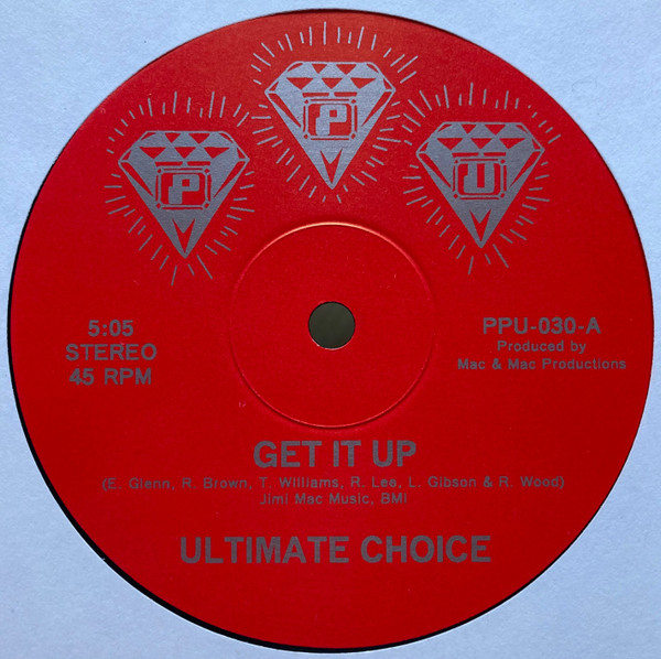 Ultimate Choice - Get It Up b/w It's Hot : 12inch