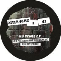 Alter Echo & E3 - No Peace EP