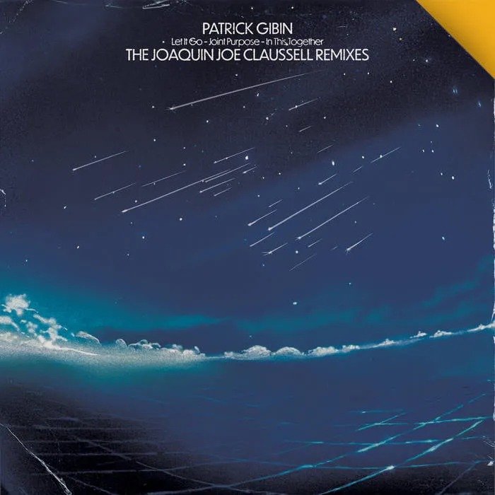 Patrick Gibin - Let It Go / Joint Purpose / In This Together (The Joaquin Joe Claussell Remixes) : 2x12inch