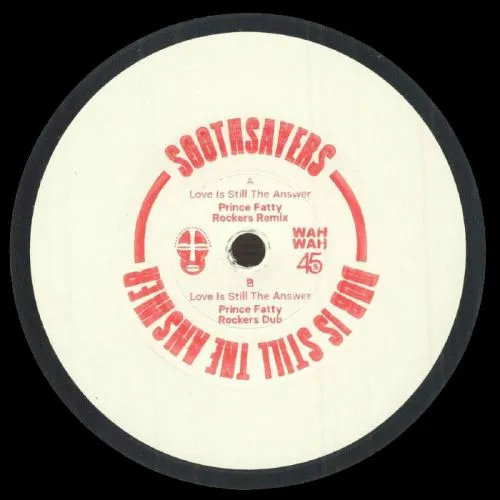Soothsayers - Love Is Still The Answer (Prince Fatty Remixes) : 7inch