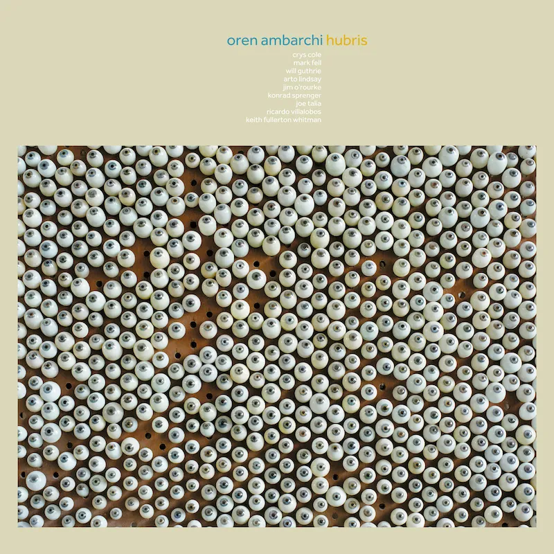 Oren Ambarchi - Hubris (10th Anniversary Remaster) : LP＋DL