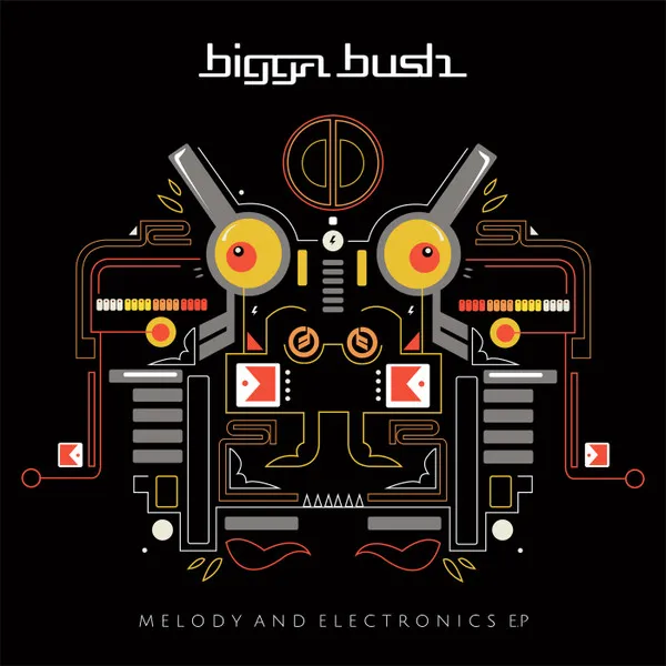 Biggabush - Melody & Electronics EP : 12inch