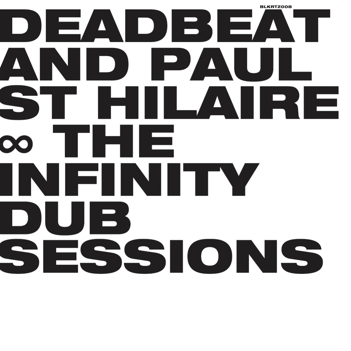 Deadbeat & Paul St Hilaire - The Infinity Dub Sessions : 2LP