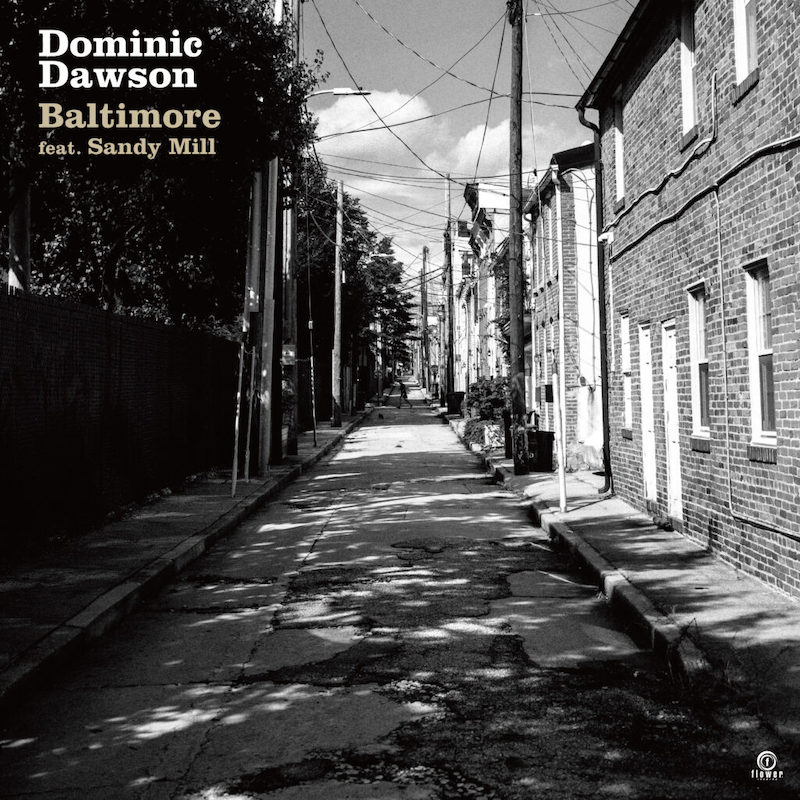 Dominic Dawson - Baltimore feat. Sandy Mill : 7inch