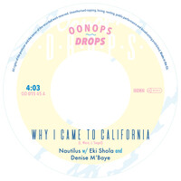 Nautilus - Why I Came to California / What You Won't Do For L