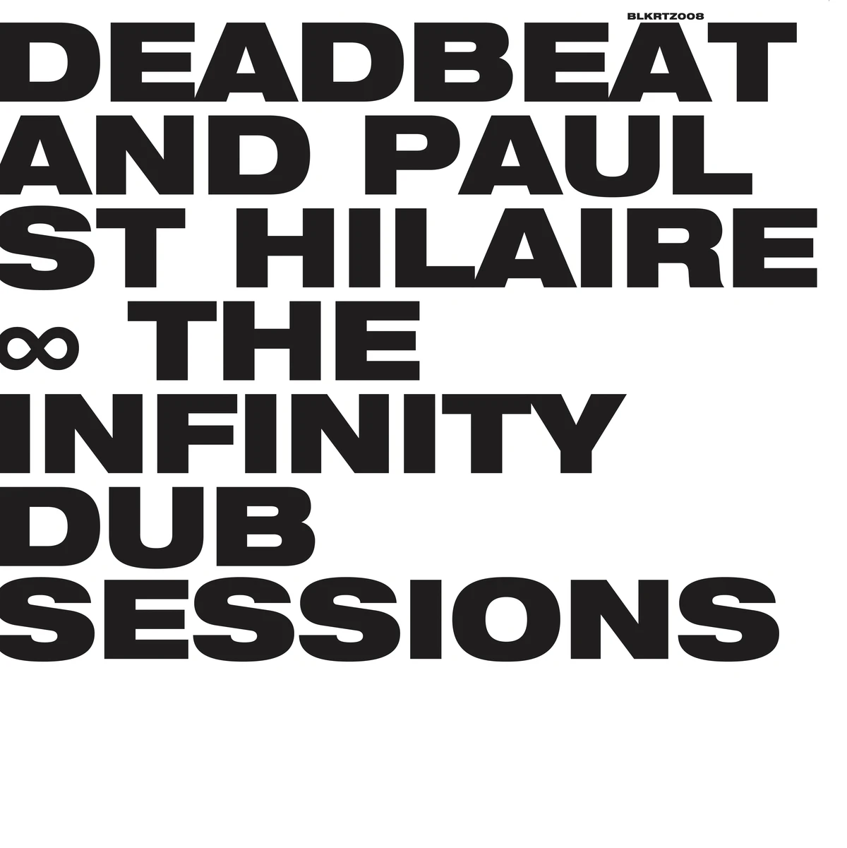 Deadbeat And Paul St Hilaire - The Infinity Dub Sessions (2026 Reissue) : 2LP