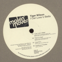 TIGER WILSON - I Can Love U Betta