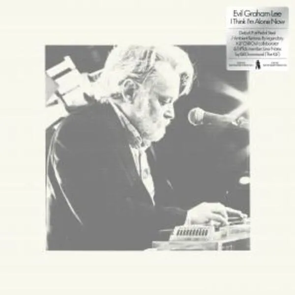 Evil Graham Lee - I Think I'm Alone Now : LP