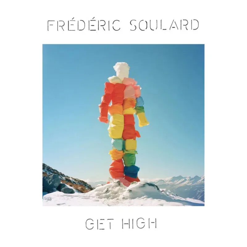 Frédéric Soulard - Get High : LP