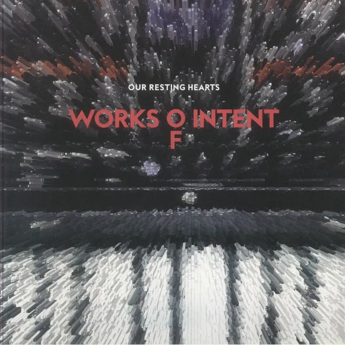 Works of Intent - Our Resting Hearts : 12inch