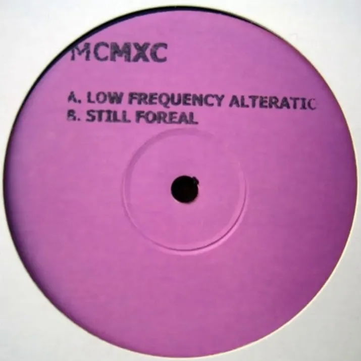Mcmxc - Low Frequency Alteration / Still Foreal : 12inch