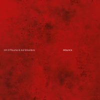 Jim O'Rourke & Jos Smolders - Albumin