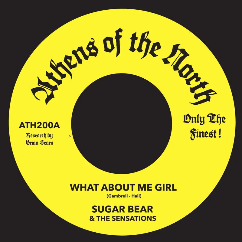 Sugar Bear & The Sensations - What About Me Girl : 7inch