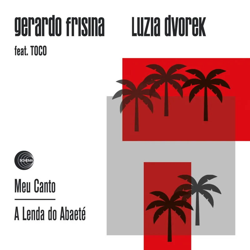 Gerardo Frisina & Luzia Dvorek - Meu Canto (feat. Toco) : 7inch