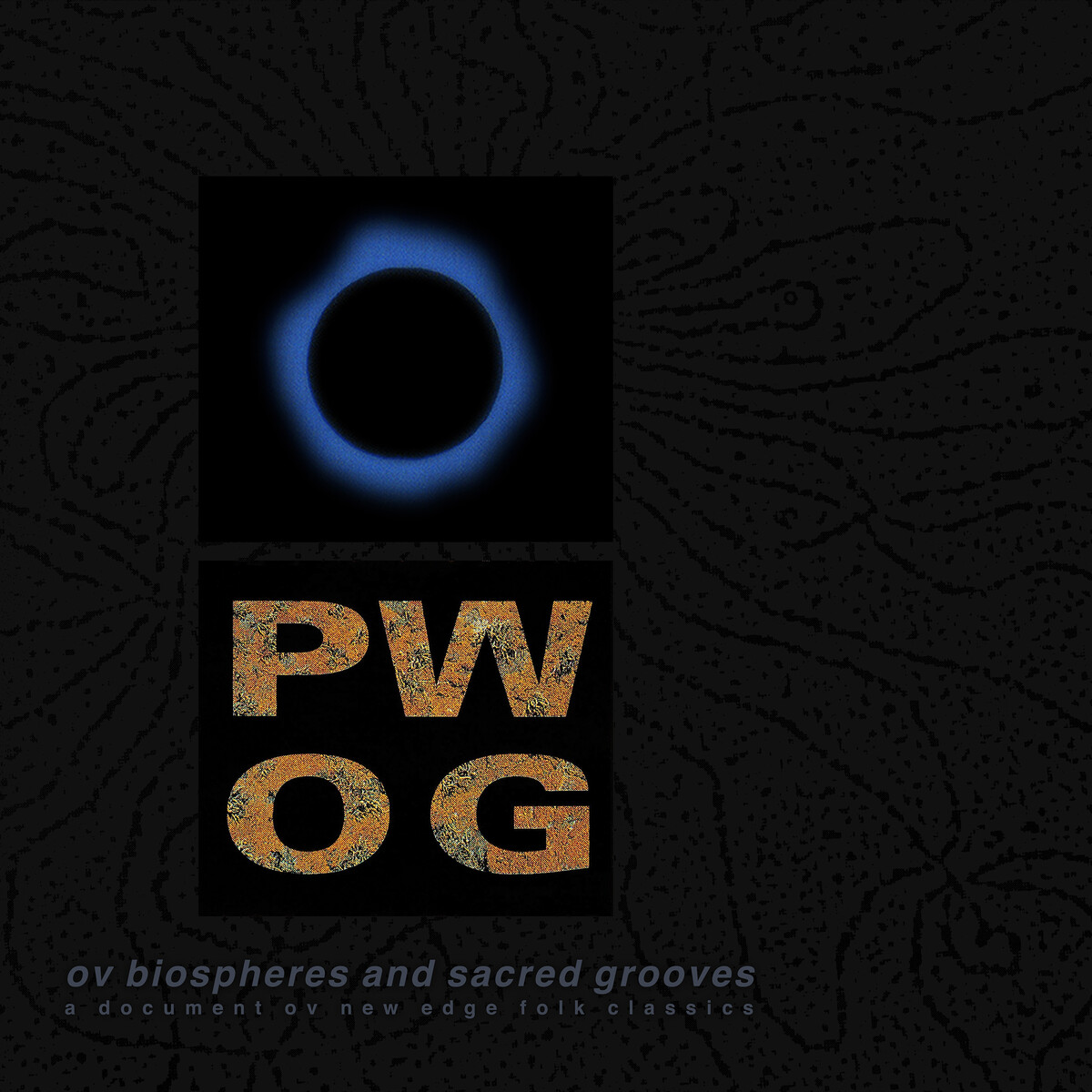 Psychick Warriors Ov Gaia - Ov Biospheres And Sacred Grooves: A Document Ov New Edge Folk Classics - 2LP Regular Edition : 2LP