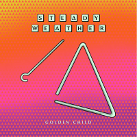 Steady Weather - Golden Child (feat. Tamil Rogeon)
