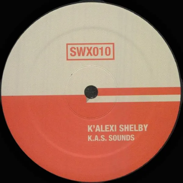 K-Alexi Shelby - K.A.S. Sounds : 12inch