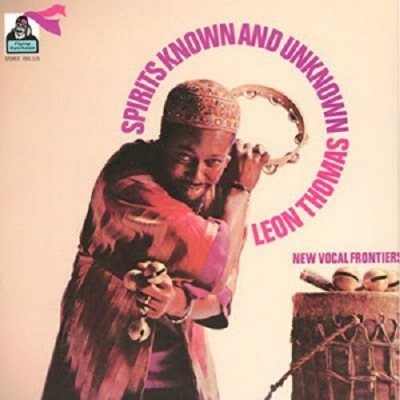 Leon Thomas - Spirits Known And Unknown : LP