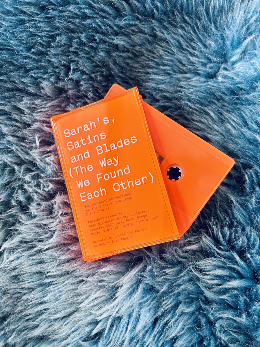 Elena Colombi - Elena Colombi with the Hastings Queer History Collective - Sarah’s, Satins and Blades (The Way We Found Each Other) : CASSETTE