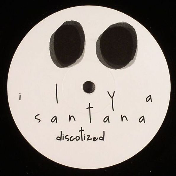 Ilya Santana - Discotized : 12inch
