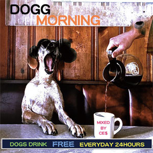 CE$ - DOGG MORNING : CD-R