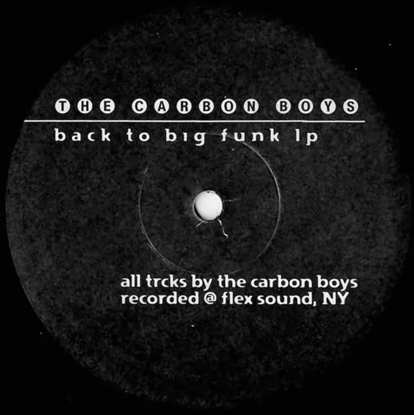 THE CARBON BOYS - Back To Big Funk LP : 12inch