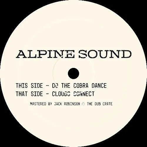 Alpine Sound - Do The Cobra Dance / Clouds Connect : 12inch