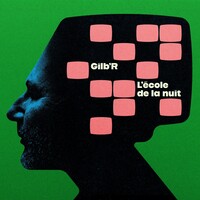 Gilb'R - L'école de la nuit