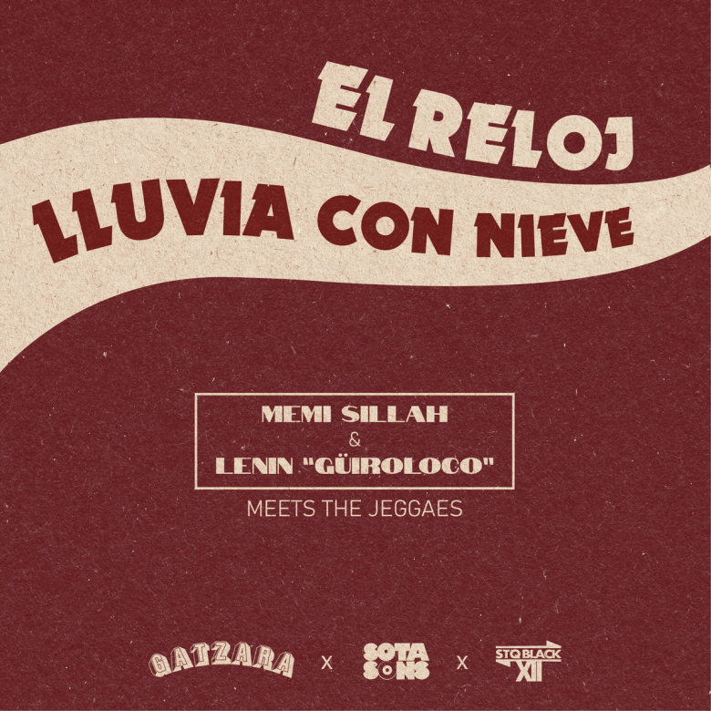 Memi Sillah & Lenin "Guiroloco" Meets The Jeggaes - El Reloj / Lluvia Con Nieve
