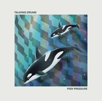 Talking Drums - Pier Pressure