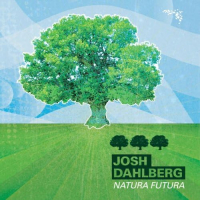 Josh Dahlberg - Natura Futura
