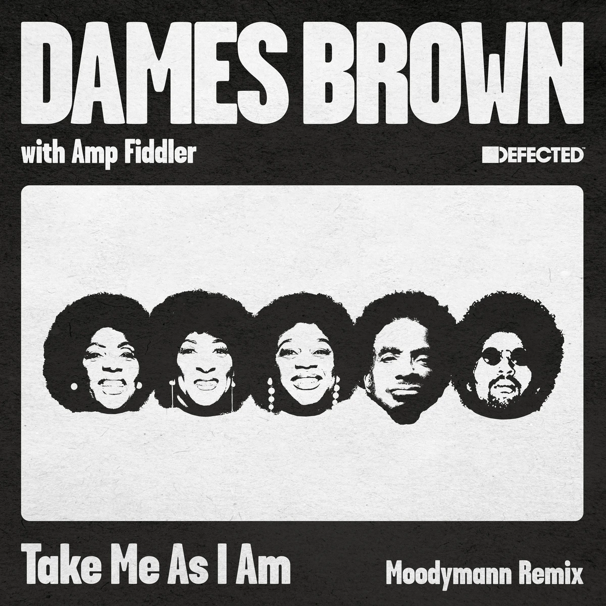 Dames Brown & Amp Fiddler - Take Me As I Am (Incl. Moodymann Remix) : 12inch