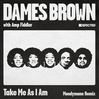 Dames Brown & Amp Fiddler - Take Me As I Am (Incl. Moodymann Remix)