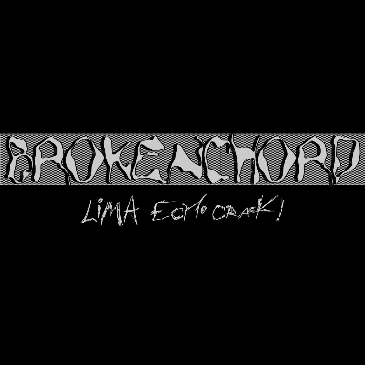 Brokenchord - Lima Echo Crack! : LP
