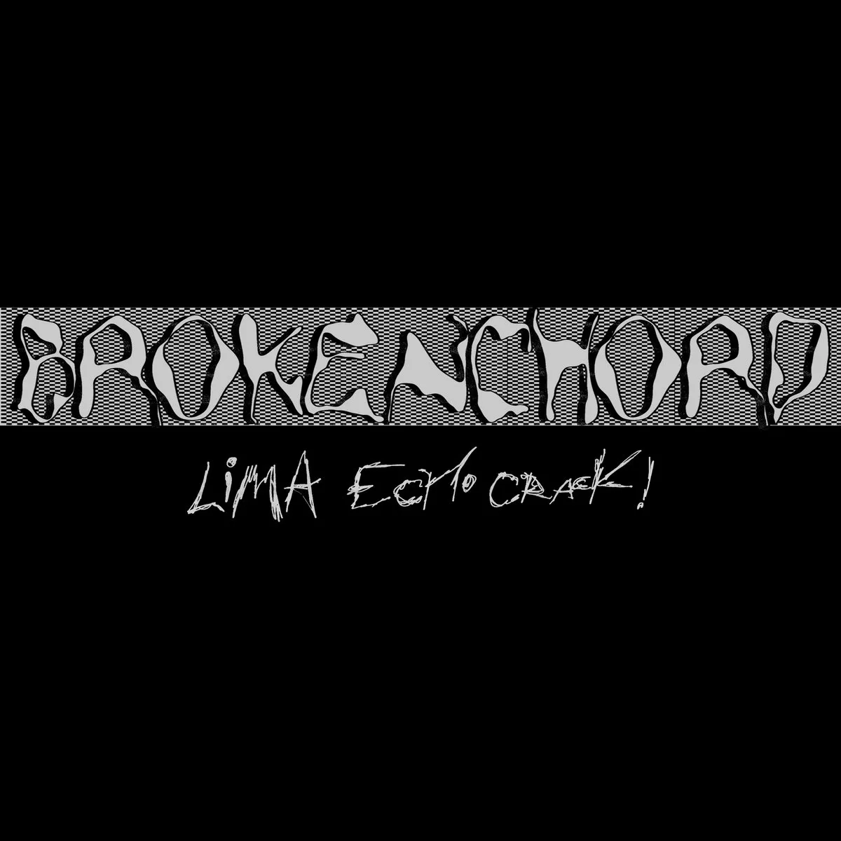 Brokenchord - Lima Echo Crack! : LP