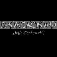 Brokenchord - Lima Echo Crack!