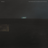 Roy Montgomery & Martha Skye Murphy - Nebular
