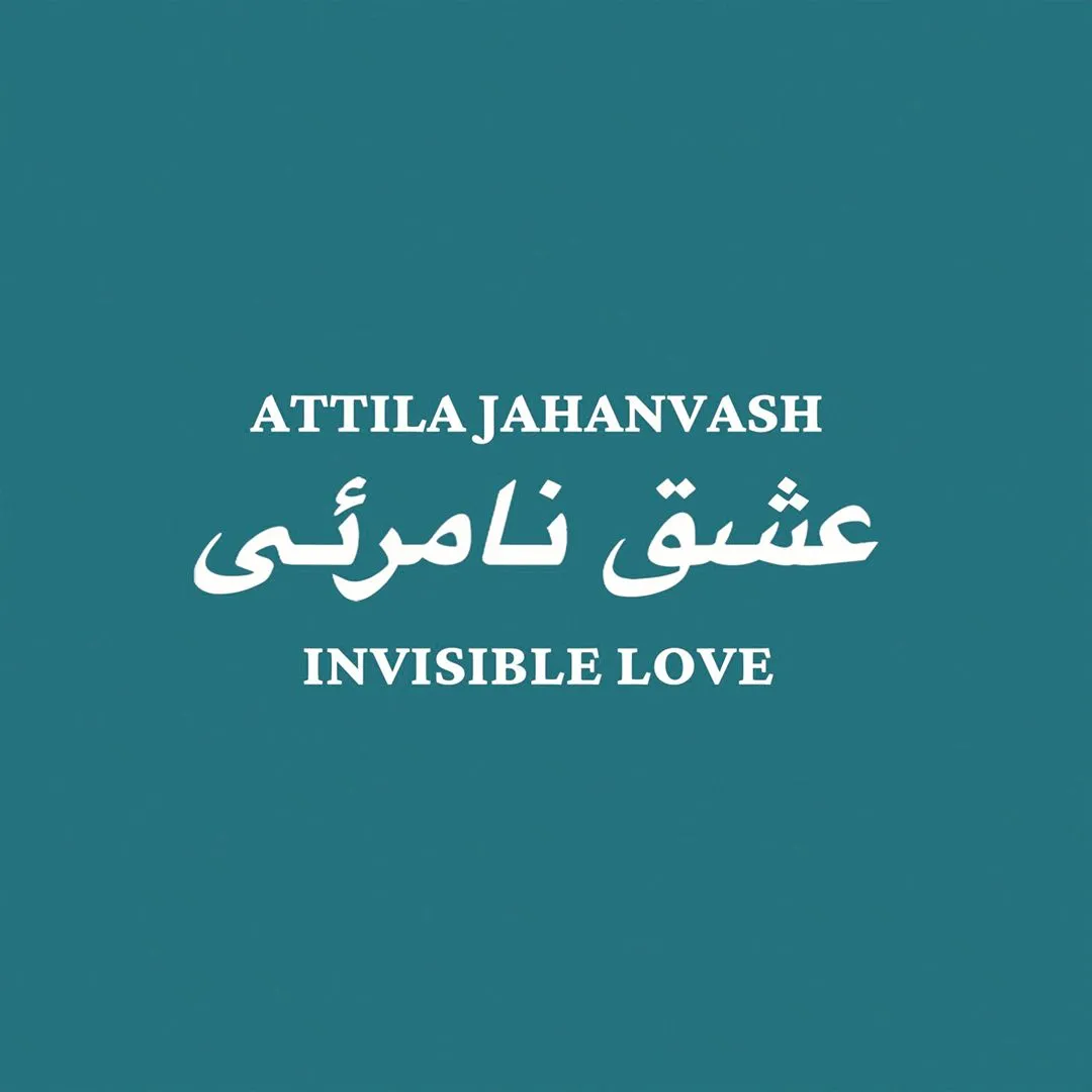 Attila Jahanvash - Invisible Love : 2x12inch
