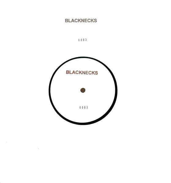 BLACKNECKS - 0003 : 12inch