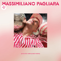 Massimiliano Pagliara - 20 Years Of... – Selected Unreleased