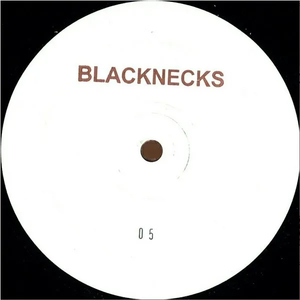 Blacknecks - Blacknecks005 : 12inch