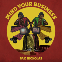 Pax Nicholas - Mind Your Business