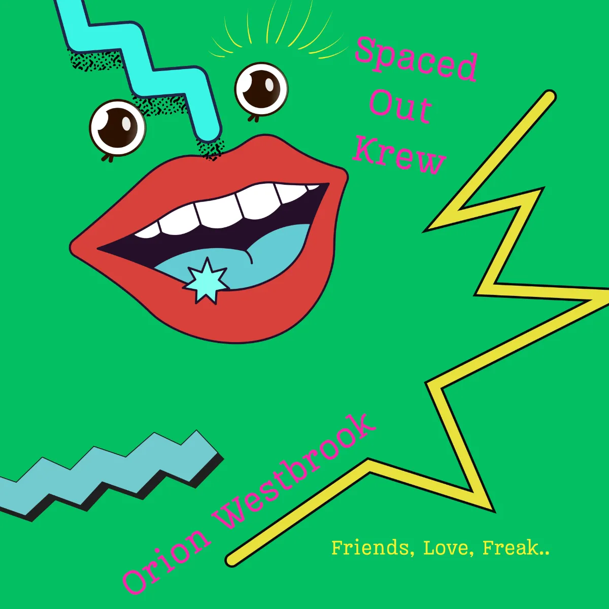 Spaced Out Krew & Orion Westbrook - Friends, Love, Freak : LP